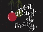 Eat, Drink, & Be Merry