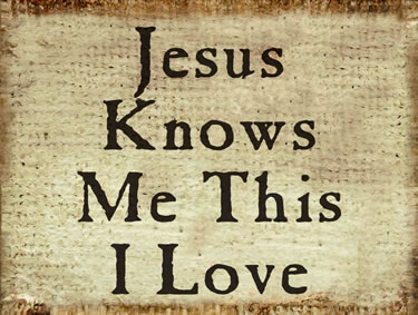 Jesus Knows Me This I Love