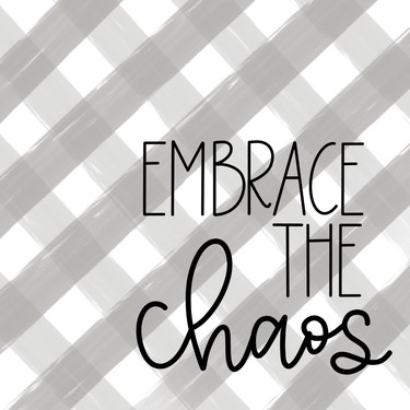 Embrace The Chaos