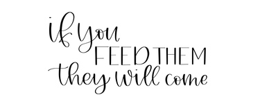 If You Feed Them