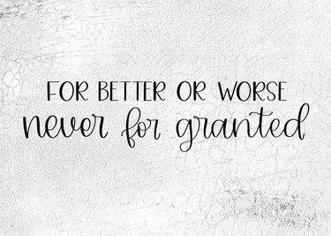 For Better Or Worse- Never For Granted 