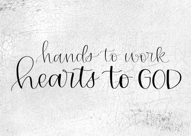 Hands To Work Hearts To God