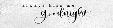 Kiss Me Goodnight 