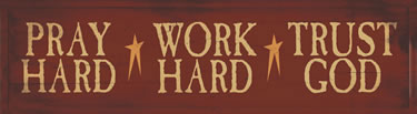 Pray Hard Work Hard Trust God