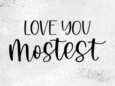 Love You Mostest 