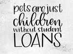 Pets Are Just Children