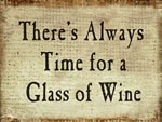 There's Always Time For A Glass Of Wine