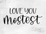 Love You Mostest