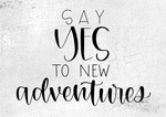Yes To New Adventures