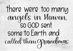 There Were Too Many Angels In Heaven, Grandmas
