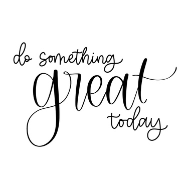 Do Something Great Today 